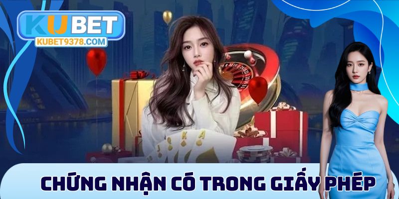 Chứng nhận có trong giấy phép