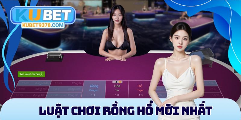 Luật chơi Rồng Hổ theo chuẩn mới nhất
