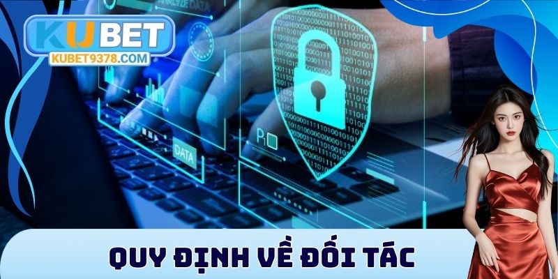 Quy định trong chính sách bảo mật với các đối tác